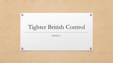 Tighter British Control