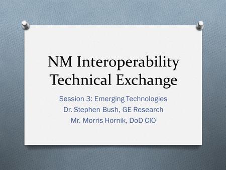 NM Interoperability Technical Exchange