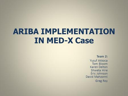 ARIBA IMPLEMENTATION IN MED-X Case