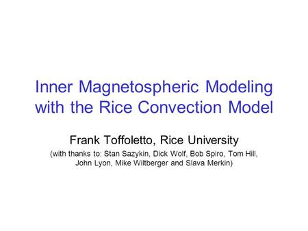 Inner Magnetospheric Modeling with the Rice Convection Model