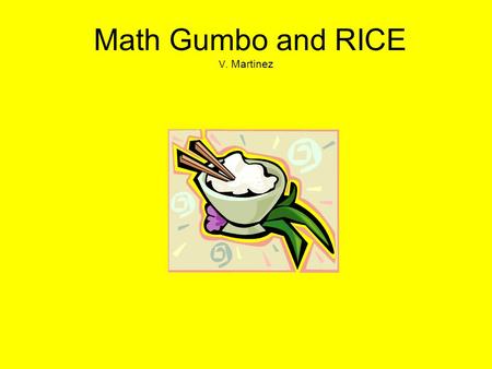 Math Gumbo and RICE V. Martinez