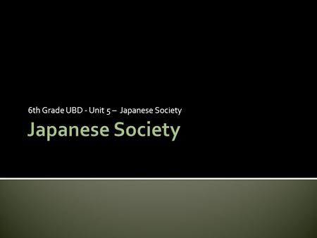 6th Grade UBD - Unit 5 – Japanese Society