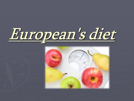 European's diet. Monday Breakfast: ► 3 sandwiches with wholemeal bread with egg paste: 1 hard-boiled egg with one tablespoon of canned tuna, 1 tablespoon.