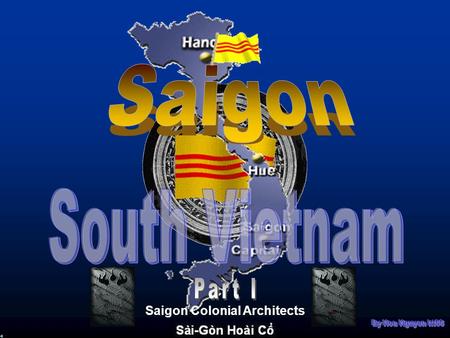 Saigon Colonial Architects Saigon Capital In 1943 Town Hall Cathedral Municipal Theatre Bonard Boulevard Saigon-Capital of South Vietnam …… Never Forget.