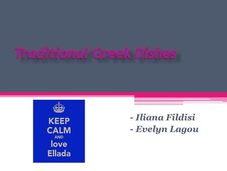 - Iliana Fildisi - Evelyn Lagou Souvlaki Souvlaki is a popular Greek fast food consisting of small pieces of meat and sometimes vegetables.Souvlaki is.