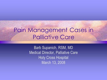 Pain Management Cases in Palliative Care