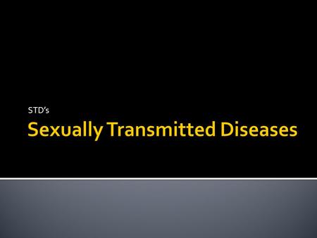 Sexually Transmitted Diseases