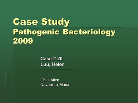 Case Study Pathogenic Bacteriology 2009