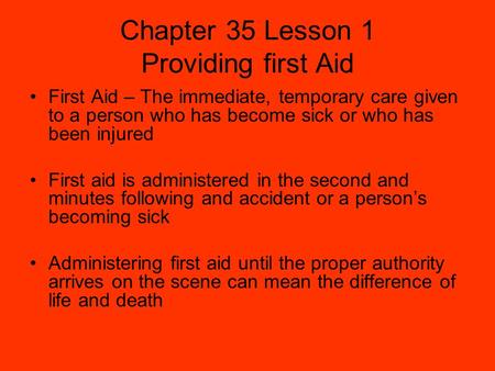 Chapter 35 Lesson 1 Providing first Aid