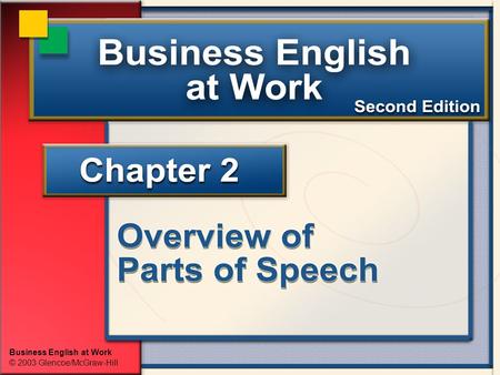 Business English at Work © 2003 Glencoe/McGraw-Hill.