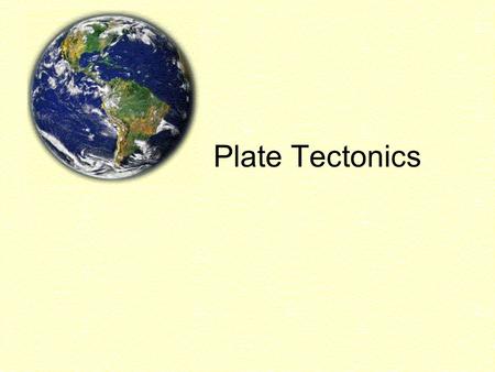 Plate Tectonics. Current theory which explains many of the earth’s surface features and its dynamic nature Provides model of earth in which tectonic plates.