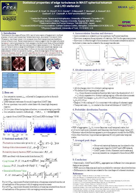 Statistical properties of edge turbulence in MAST spherical tokamak and LHD stellarator J.M. Dewhurst 1, B. Hnat 1, N. Ohno 2,3, R.O. Dendy 4,1, S.Masuzaki.