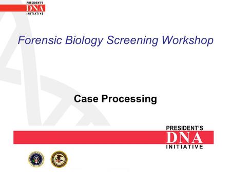 Forensic Biology Screening Workshop