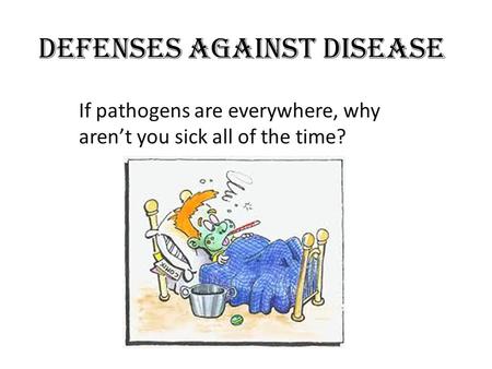 Defenses Against Disease