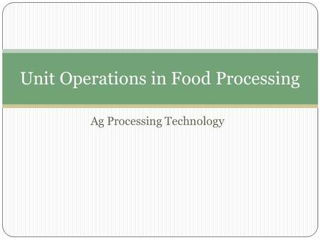 Unit Operations in Food Processing