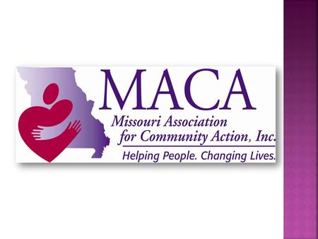 United in purpose, the Missouri Community Action Network will inspire and engage people to ensure that all families and communities thrive.