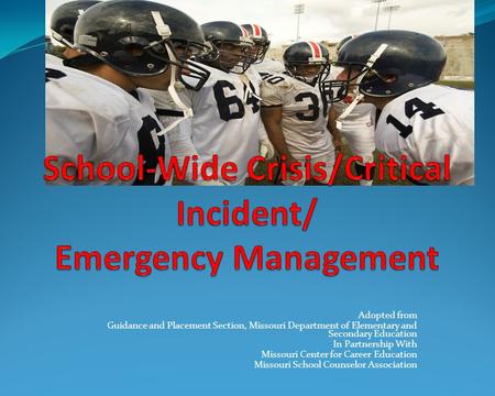 Adopted from Guidance and Placement Section, Missouri Department of Elementary and Secondary Education In Partnership With Missouri Center for Career Education.