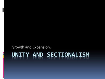 Unity and Sectionalism