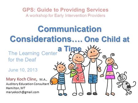 Communication Considerations…. One Child at a Time