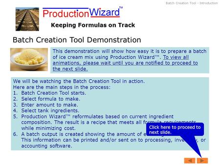 Batch Creation Tool - Introduction Batch Creation Tool Demonstration Keeping Formulas on Track This demonstration will show how easy it is to prepare a.