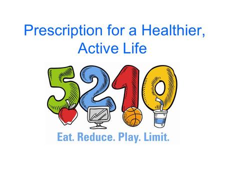 Prescription for a Healthier, Active Life