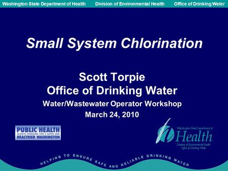 Public Health - Always Working for a Safer and Healthier Washington Washington State Department of Health Division of Environmental HealthOffice of Drinking.