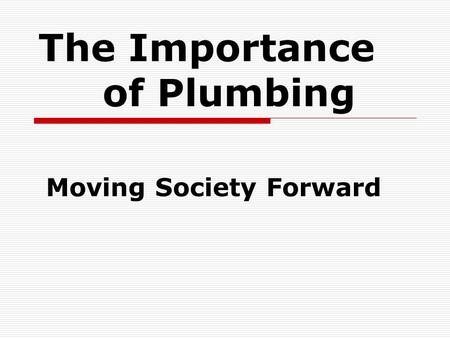 The Importance of Plumbing