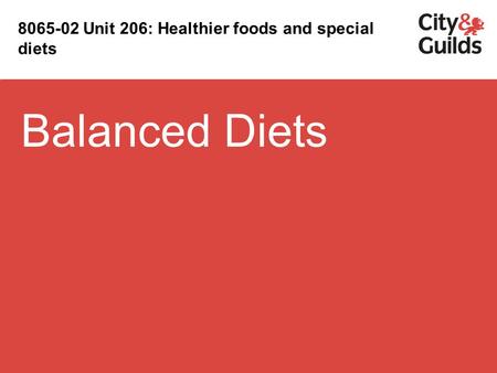 Unit 206: Healthier foods and special diets