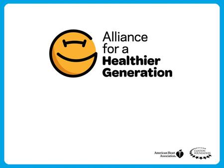 Reversing the Trend “To eliminate childhood obesity and inspire all young Americans to develop lifelong, healthy habits” 2.