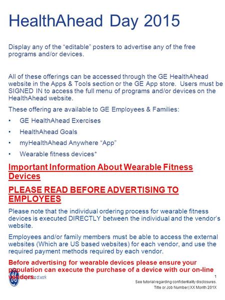 HealthAhead Day 2015 Display any of the “editable” posters to advertise any of the free programs and/or devices. All of these offerings can be accessed.