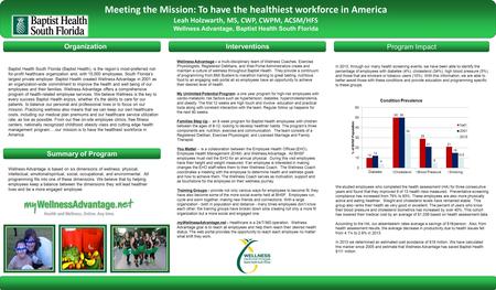 Program Impact Summary of Program Meeting the Mission: To have the healthiest workforce in America Leah Holzwarth, MS, CWP, CWPM, ACSM/HFS Wellness Advantage,