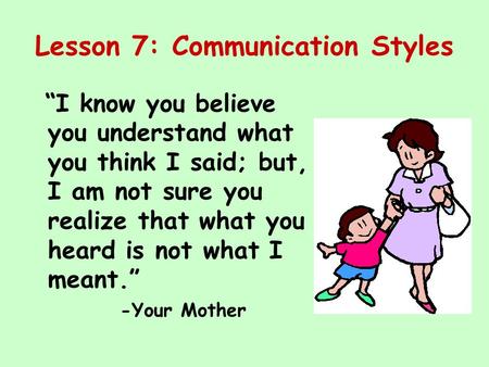 Lesson 7: Communication Styles