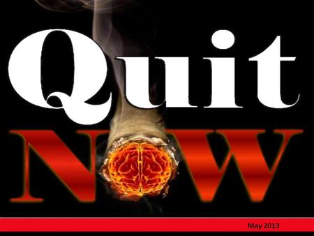 May 2013. THE NICOTINE FREE WAY TO QUIT SMOKING Quitting smoking your health and wellbeing Is the best thing you can do for.