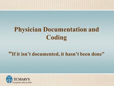 Background Physician billing has been under increased scrutiny by government agencies as well as third-party carriers. Audits by the Office of Inspector.