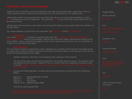 DA-XXX-01 Project Data: Building Area (sf): Fill in here Cost: Construction Cost (optional) Cost per SF (optional) Completion Date: Fill in here Location.