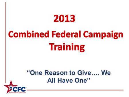 “One Reason to Give…. We All Have One”. Strategies for Running a Fun and Enthusiastic Campaign.