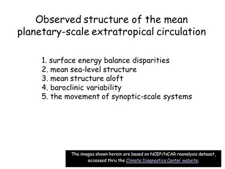 1. surface energy balance disparities 2. mean sea-level structure