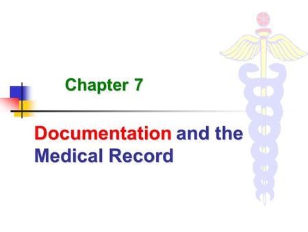 Documentation and the Medical Record