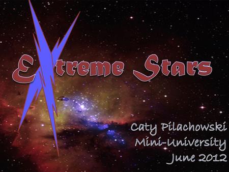 E treme Stars Caty Pilachowski Mini-University June 2012.