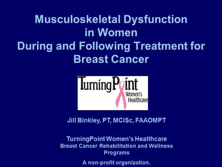 Jill Binkley, PT, MClSc, FAAOMPT A non-profit organization.