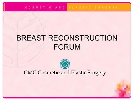 BREAST RECONSTRUCTION FORUM