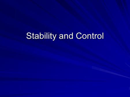 Stability and Control.