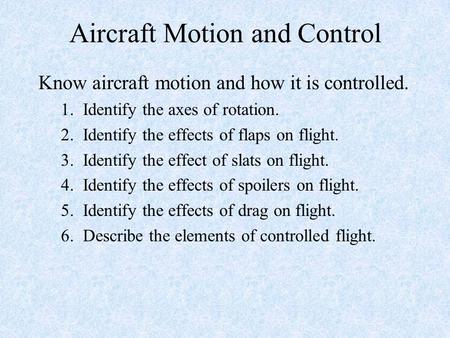 Aircraft Motion and Control