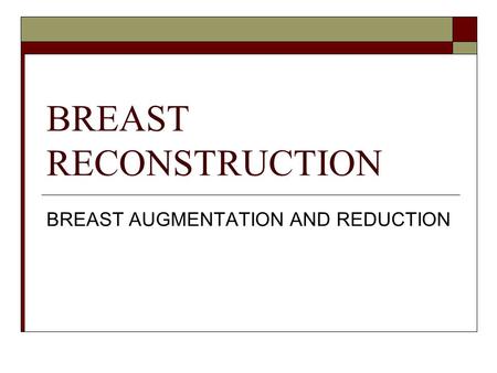 BREAST RECONSTRUCTION