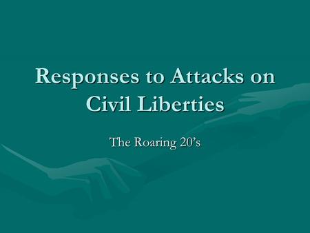 Responses to Attacks on Civil Liberties