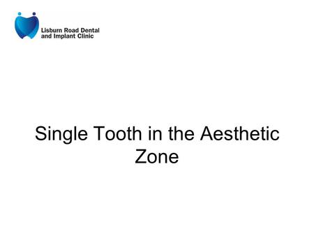 Single Tooth in the Aesthetic Zone. Initial Presentation Upper central incisor intruding patient concerned HPC: 5years previous tooth avulsed due to trauma.