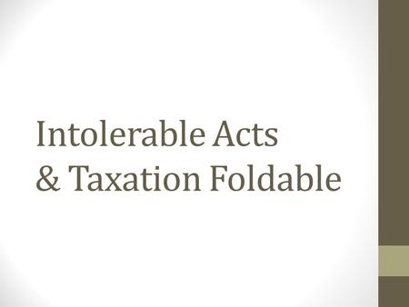 Intolerable Acts & Taxation Foldable