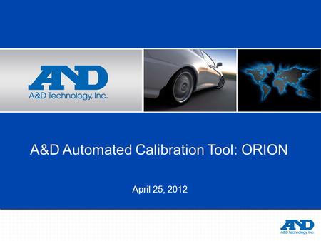 A&D Automated Calibration Tool: ORION