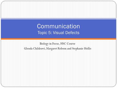 Communication Topic 5: Visual Defects