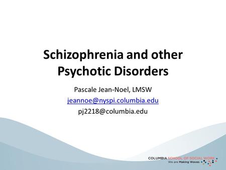 Schizophrenia and other Psychotic Disorders